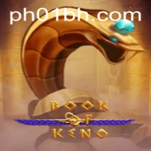 Discover the Exciting World of BookOfKeno: PH01 Edition
